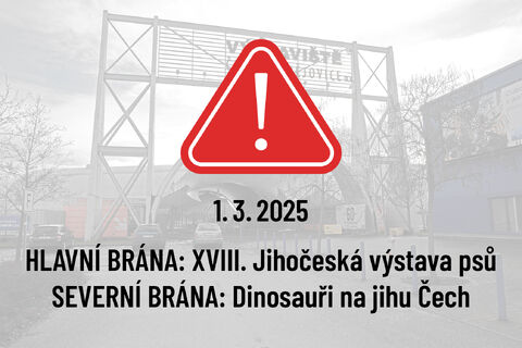 1. BŘEZNA JE VSTUP NA VÝSTAVU PSŮ HLAVNÍ BRÁNOU, NA DINOSAURY BRÁNOU SEVER