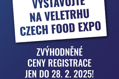 CZECH FOOD EXPO: DO KONCE ÚNORA PLATÍ ZVÝHODNĚNÉ CENY PRO PŘIHLÁŠENÍ VYSTAVOVATELŮ